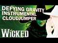Defying Gravity (from Wicked) Instrumental (Comission for Annapantsu)