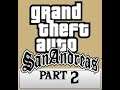 Grand Theft Auto: San Andreas | Live Stream - Part 2 (The Police Keep Showing Up)