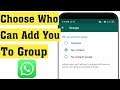 How to Choose Who Can Add You to Groups on WhatsApp || Whatsapp latest update 2020