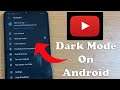 How to Enable YouTube Dark Mode on Android (No Root) Updated 2022
