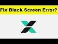 How to Fix NiyoX App Black Screen Error Problem in Android & Ios | 100% Solution