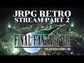 JRPG Retro Stream: Final Fantasy VII | Playthrough Part 2 | A Trip to Wall Market on PS4 Pro