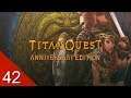 Let's Play - Titan Quest: Anniversary Edition - Ragnarok + Atlantis - Berserker - 42
