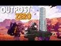 FIRST LOOK - Outpost Zero - New Base Building Survival Game | Outpost Zero Gameplay