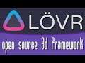 LÖVR -- An Awesome 3D Framework For Code LÖVERs