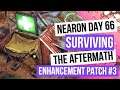Nearon - Day 66 - Enhancement Patch #3 - Surviving The Aftermath [100% Difficulty, No Commentary]