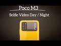 Poco M3 : Selfie Video Day / Night