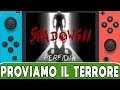 PROVIAMO IL TERRORE - SHADOWS 2 PERFIDIA GAMEPLAY ITA ► NINTENDO SWITCH ◄