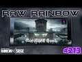 RAINBOW SIX SIEGE : Raw Rainbow - an EPIC loss - #213