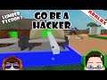 Roblox - Lumber Tycoon 2 - Go Be A Hacker. Not An Exploiter.