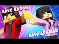 Save Aaron OR Aphmau? - [MINECRAFT - WOULD YOU RATHER?]