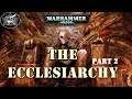The History of the Ecclesiarchy Part 2 The Age of Apostasy