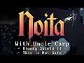 This Is Not Safe - Bloody Shield Part 2 - Let's play Noita with Uncle Carp