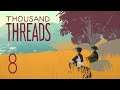 Thousand Threads Part 8 | NEW OPEN WORLD ADVENTURE GAME