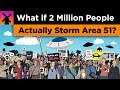 What If 2 Million People Actually Storm Area 51?
