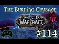 World of Warcraft 2.0: The Burning Crusade [#114 | Let's Play | german]