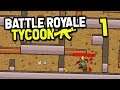 BUILDING MY OWN BATTLE ARENA - Battle Royale Tycoon #1