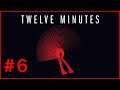 COBARDE | TWELVE MINUTES #6