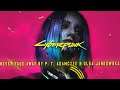 Cyberpunk 2077 — Never Fade Away by P. T. Adamczyk & Olga Jankowska Final Trailer SONG