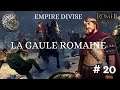 (FR) Total War Rome II - Empire divisé- La Gaule romaine- Ep 20