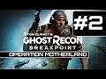 Ghost Recon Breakpoint OPERATION MOTHERLAND #2 тихое прохождение