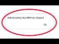 How To Fix Unfortunately Sun NXT Has Stopped Error in Android & Ios Mobile Phone