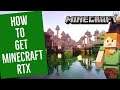 How To Get Minecraft RTX Ray-Tracing!