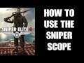 How To Use The Scope In Sniper Elite 4 - Empty Lung & Positioning (PS4 & Xbox One Consoles)