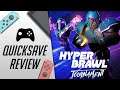 Hyperbrawl Tournament (Nintendo Switch) - Quicksave Review