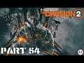 Let's Play! The Division 2 Part 54 (Xbox One X)