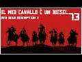 LIBERIAMO JOHN - Il mio cavallo è un Diesel(Red Dead Redemption 2) #73