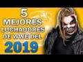 LOS 5 MEJORES LUCHADORES DE WWE DEL 2019