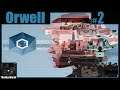 Orwell Playthrough | Part 2