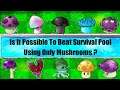 Plants Vs Zombies: Is It Possible To Beat Survival Pool Using Only Mushroom?