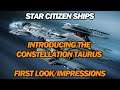 Star Citizen RSI Constellation Taurus is finally here | First Impressions Video