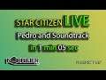 Star Citizen LIVE - Pedro and Soundtrack - in 1 min and 5 sec