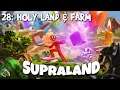 SUPRALAND - Part 28: Holy Land and Farm - Full Walkthrough - 100% Achievements [PC]