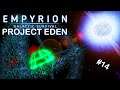 THATS NO....PLANET!?!!? | Project Eden | Empyrion Galactic Survival | Alpha 12.2 | #14