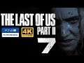 The Last of Us Part II I Capítulo 7 I Let's Play I Español I Ps4Pro I 4K
