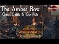 Total War: Warhammer 2 - The Hunter and the Beast, The Amber Bow Quest Battle & Gor-Rok
