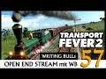 Transport Fever 2: Open End mit WB (57) [Deutsch]
