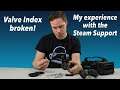 Valve index and controller broken! My experience with the Steam Support and Guide!