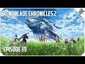Xenoblade Chronicles 2 - E39 - "Death and Tranquility!"