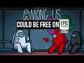 AMONG US COULD BE FREE ON EPIC GAMES STORE | HOW & WHY ??|