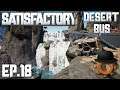 Building A Truck Bridge | Satisfactory Desert Bus Ep#18