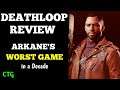 DEATHLOOP REVIEW - ARKANE'S WORST GAME in a Generation...But It's Still Alright