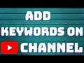 How to add Keywords on your YouTube Channel (2021) | High Tech Duniya