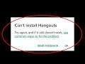 How To Fix Can't Install Hangouts Error On Google Play Store Android & Ios - Cannot Install App
