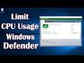 How To Limit Windows Defender CPU Usage on Windows 10
