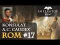 Let's Play Imperator: Rome - Rom #17: Die Diktatur des Appius C.Caudex (Hausregeln / Rollenspiel)
